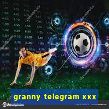 granny telegram xxx